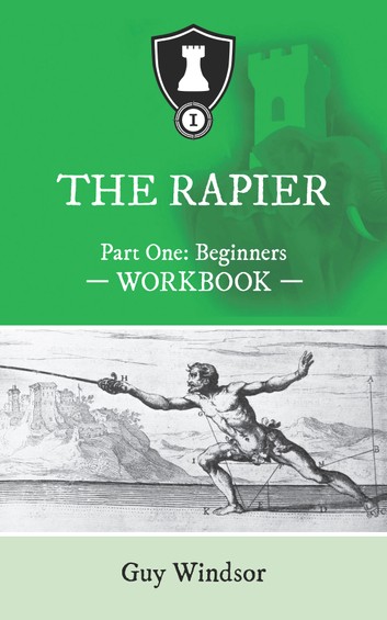 The Beginner’s Rapier Workbook
